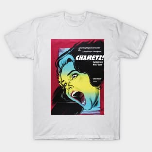 Chametz Horror! T-Shirt